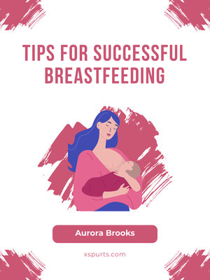 cover image of Tips for Successful Breastfeeding